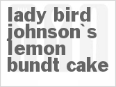 recipe for lady bird johnson's lemon bundt cake