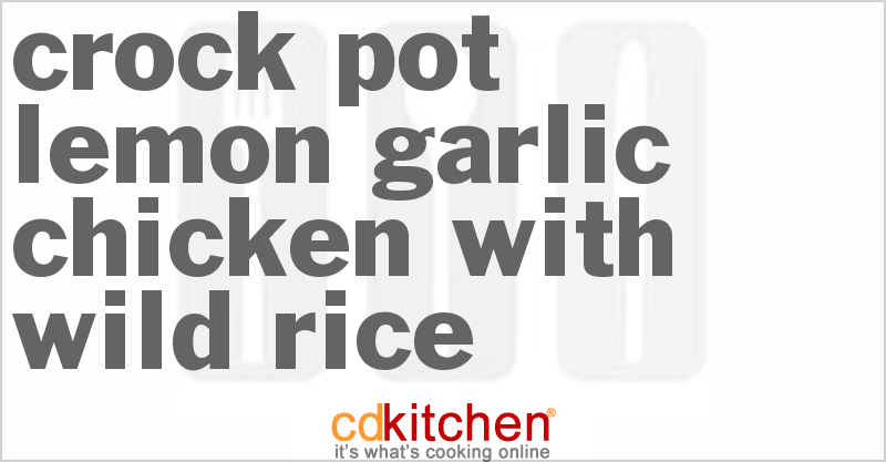 Lemon Garlic Chicken with Wild Rice - CDKitchen.com