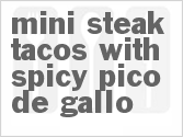recipe for mini steak tacos with spicy pico de gallo