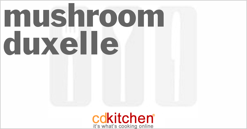 Mushroom Duxelle - CDKitchen.com