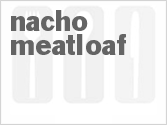 recipe for nacho meatloaf