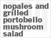 recipe for nopales and grilled portobello mushroom salad