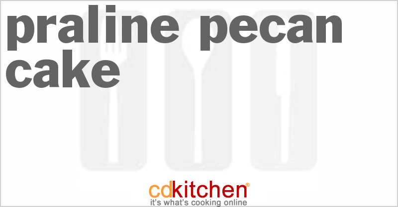 Praline Pecan Cake - CDKitchen.com