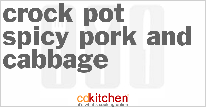 Spicy Pork And Cabbage - CDKitchen.com