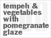 recipe for tempeh & vegetables with pomegranate glaze