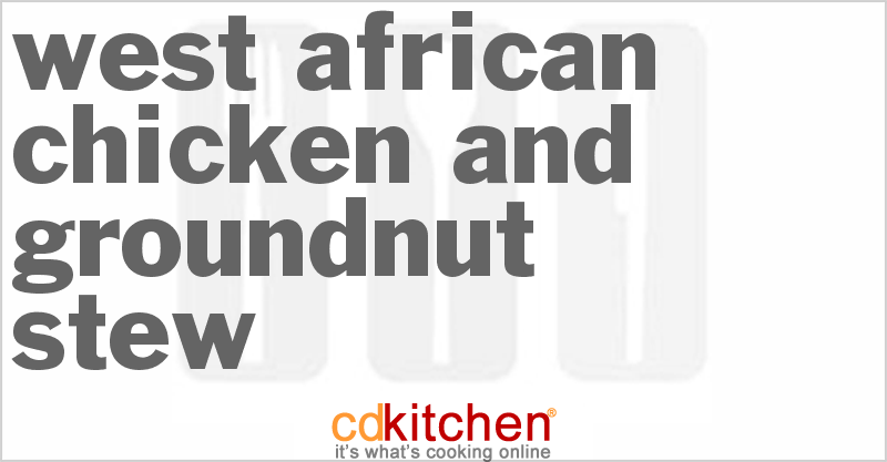 West African Chicken and Groundnut Stew - CDKitchen.com