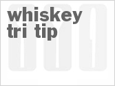recipe for whiskey tri-tip