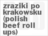 recipe for zraziki po krakowsku (polish beef roll-ups)