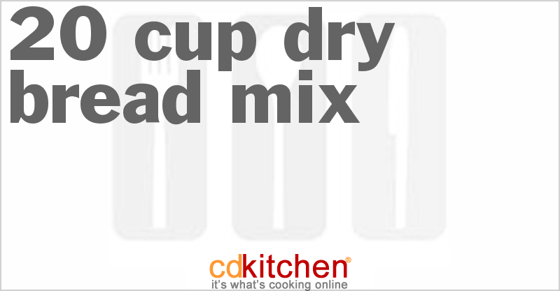 20 Cup Dry Bread Mix - CDKitchen.com