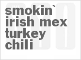 Smokin' Irish-Mex Turkey Chili