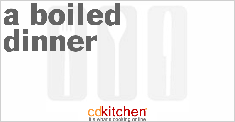 A Boiled Dinner - CDKitchen.com