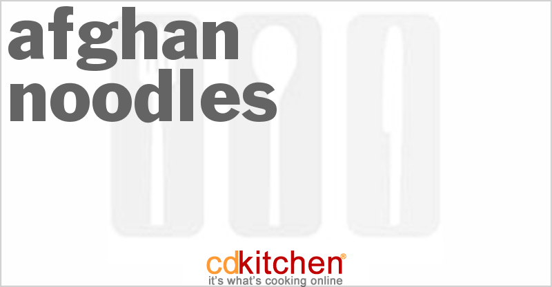 Afghan Noodles - CDKitchen.com