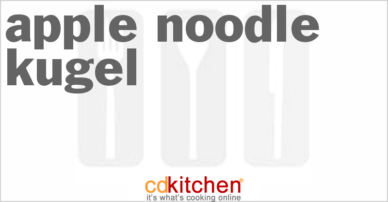 Apple Noodle Kugel - CDKitchen.com