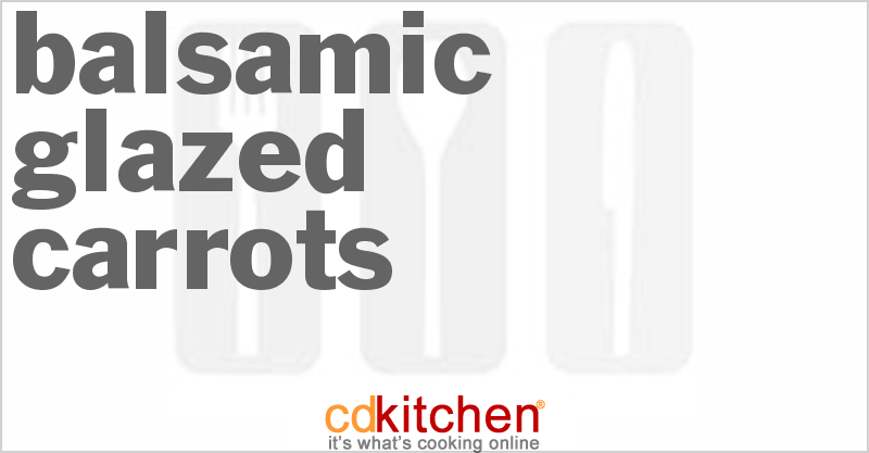 Balsamic-Glazed Carrots - CDKitchen.com
