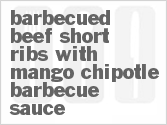 recipe for barbecued beef short ribs with mango-chipotle barbecue sauce