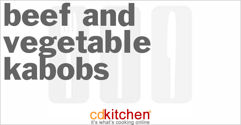 Beef And Vegetable Kabobs - CDKitchen.com