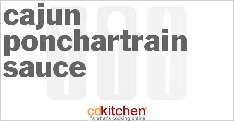 Cajun Ponchartrain Sauce - CDKitchen.com