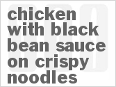recipe for chicken with black bean sauce on crispy noodles