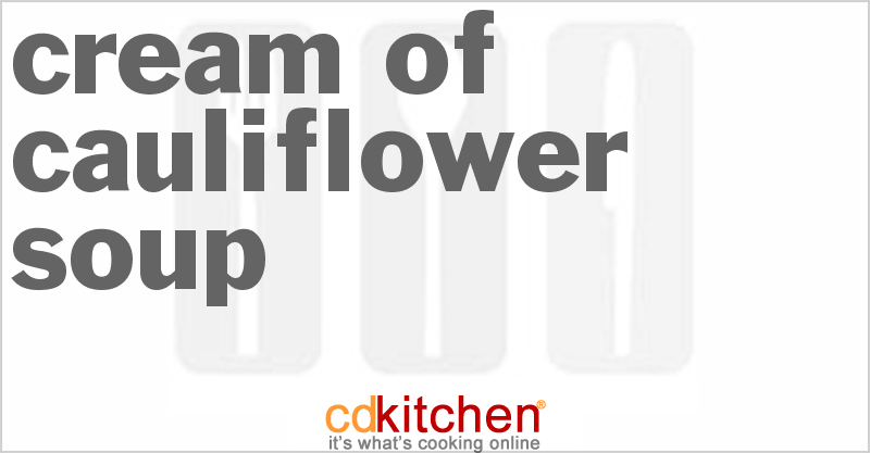Cream of Cauliflower Soup - CDKitchen.com