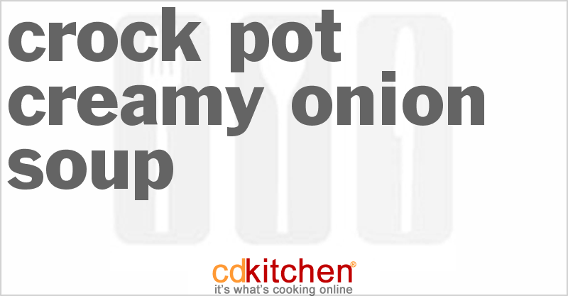 Creamy Onion Soup - CDKitchen.com