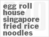 recipe for egg roll house singapore fried rice noodles