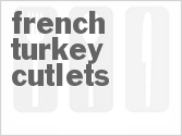 recipe for french turkey cutlets