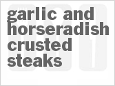 recipe for garlic and horseradish crusted steaks