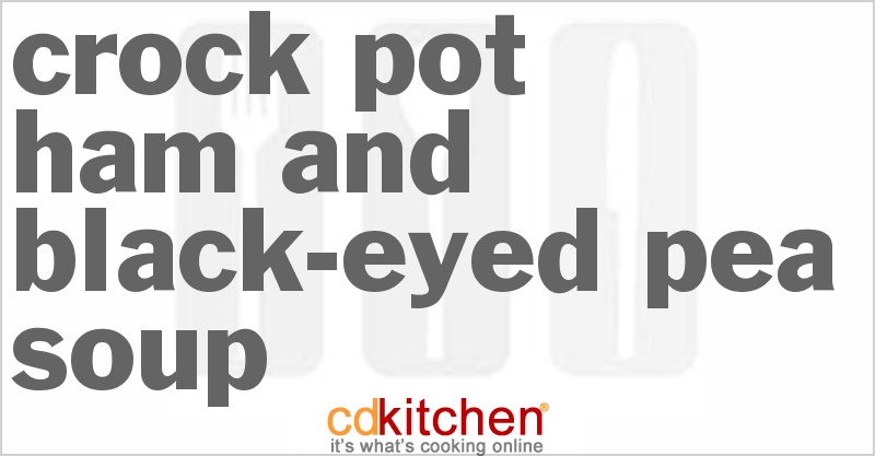 Ham And Black-Eyed Pea Soup - CDKitchen.com
