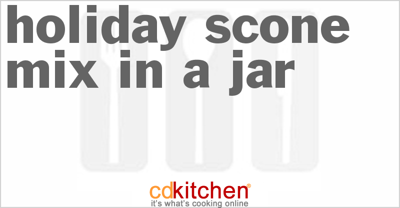Holiday Scone Mix in a Jar - CDKitchen.com