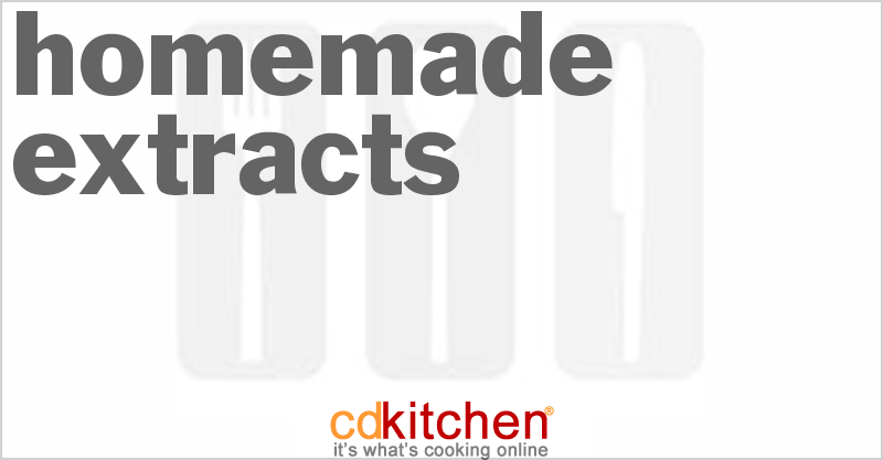 Homemade Extracts - CDKitchen.com