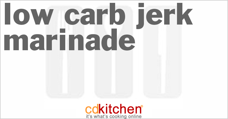 Low Carb Jerk Marinade - CDKitchen.com