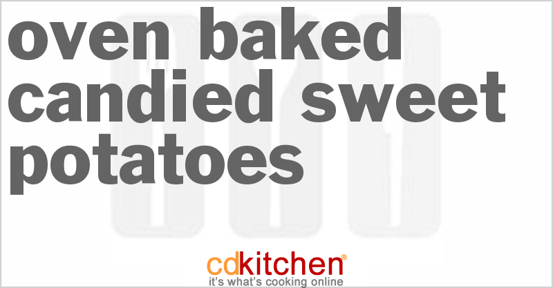 Oven-Baked Candied Sweet Potatoes - CDKitchen.com