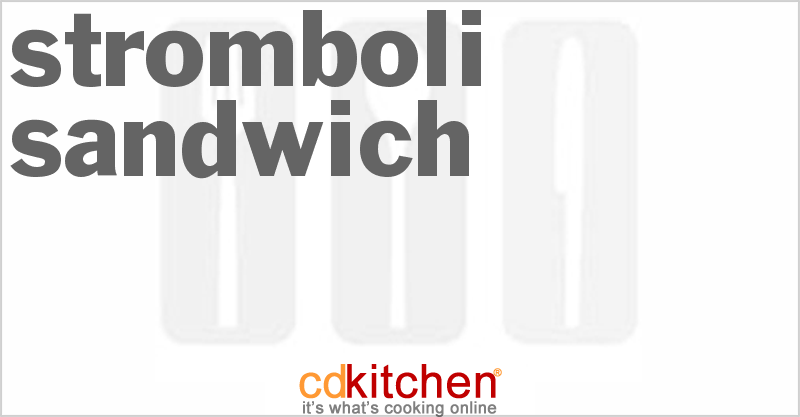 Stromboli Sandwich - CDKitchen.com