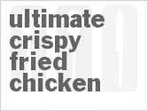 recipe for ultimate crispy fried chicken