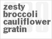 Zesty Broccoli Cauliflower Gratin