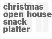 Christmas Open House Snack Platter