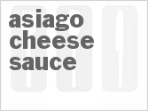 recipe for asiago cheese sauce
