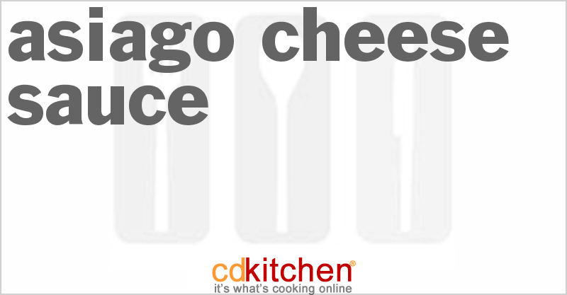 Asiago Cheese Sauce - CDKitchen.com