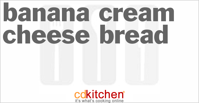 Banana Cream Cheese Bread - CDKitchen.com