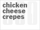 recipe for chicken cheese crepes