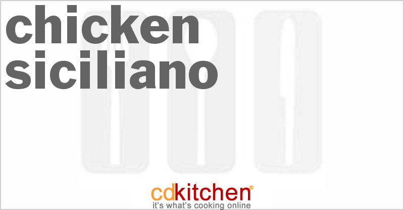 Chicken Siciliano - CDKitchen.com