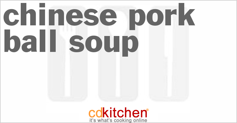 Chinese Pork Ball Soup - CDKitchen.com