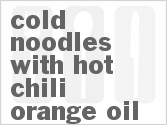 recipe for cold noodles with hot chili orange oil
