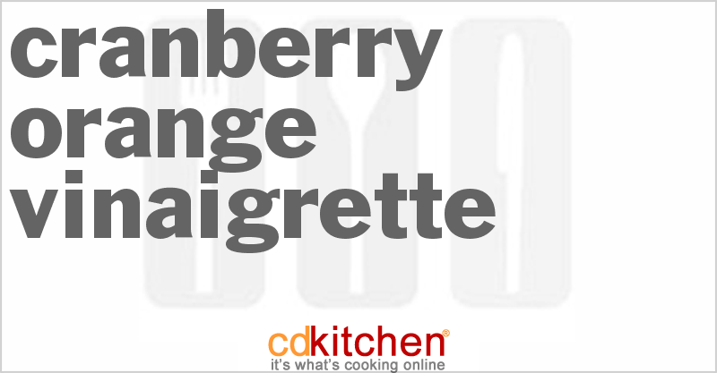 Cranberry Orange Vinaigrette - CDKitchen.com