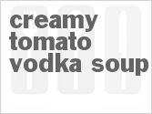 recipe for creamy tomato-vodka soup