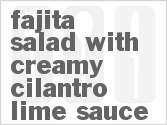 recipe for fajita salad with creamy cilantro-lime sauce
