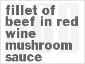 recipe for fillet of beef in red wine mushroom sauce