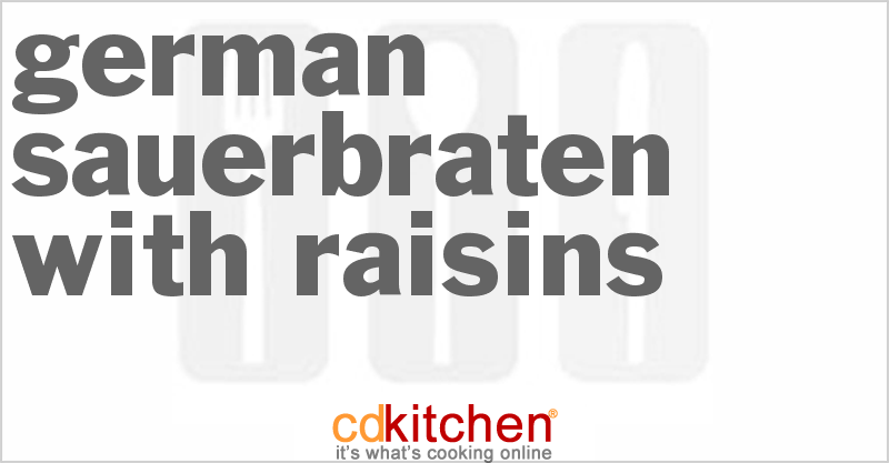 German Sauerbraten With Raisins - CDKitchen.com