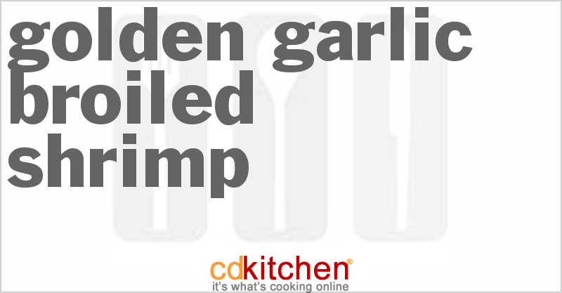 Golden Garlic Broiled Shrimp - CDKitchen.com
