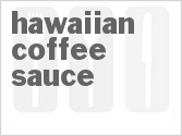 recipe for hawaiian coffee sauce